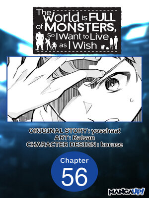 cover image of The World is Full of Monsters, So I Want to Live as I Wish #056
